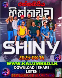 HIKKADUWA SHINY LIVE IN RATHNAGIRIYA 2025